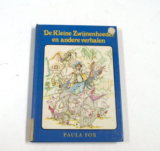 Kleine zwynenhoeder e.a. verhalen - Paula Fox, Corry van der Hulst