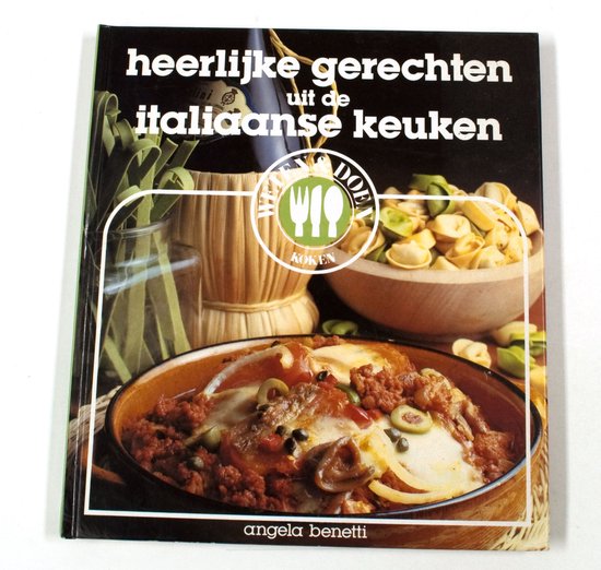 Heerlyke gerechten uit de italiaanse keuken - Benetti