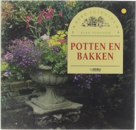 Potten en Bakken - Alan Toogood