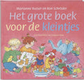 Het grote boek voor de kleintjes - Marianne Busser, Ron Schroder