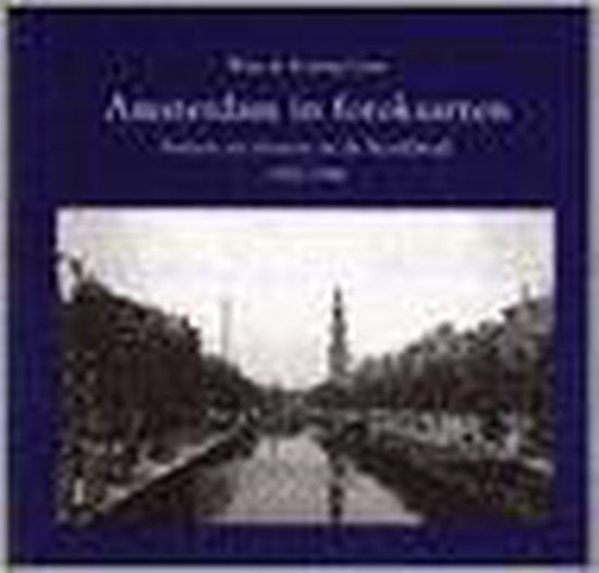 Amsterdam In Fotokaarten - Koning Gans W. de