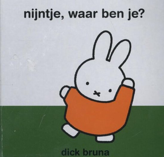 Nijntje, waar ben je? - Dick Bruna