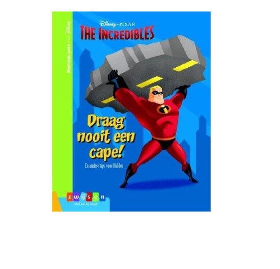 Disney - Pixar The Incredibles Draag nooit een cape !
