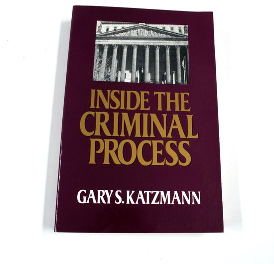 Inside the Criminal Process - Gary Katzmann
