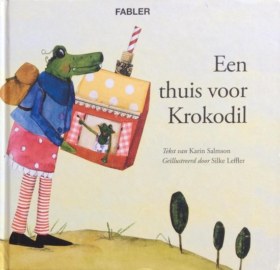 Een thuis voor krokodil - Karin Salmson, Silke Leffler
