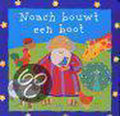 Noach Bouwt Een Boot - Lois Rock, Alex Ayliffe