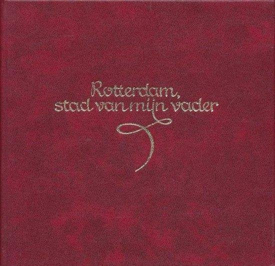 Rotterdam stad van myn vader - Mekes