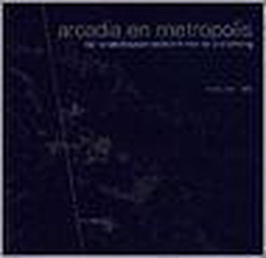 Arcadia en Metropolis - W. Reh