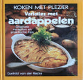 Koken met plezier Variaties met aardappelen - Gunhild von der Recke, Nina Andres