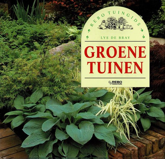 Rebo tuingids groene tuinen - Bray Lys, Frederike Plaggemars