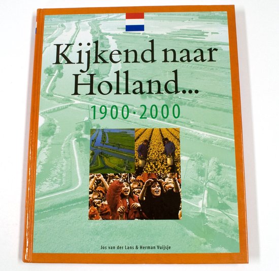 KIJKEND NAAR HOLLAND - J. van Lans