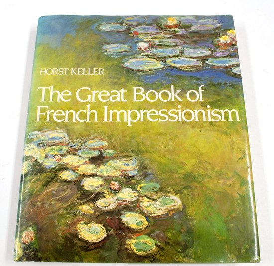 Great Book Fr Impressionism Ke - H Kelder, H Keller