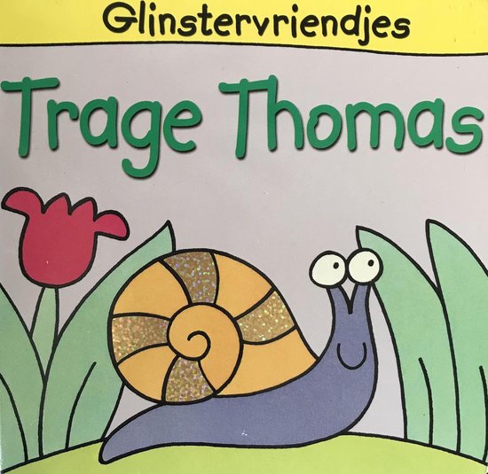 Glinstervriendjes: trage thomas