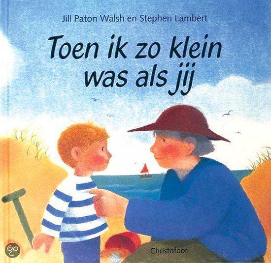 Toen ik zo klein was als jij - Jill Paton Walsh