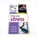 Alles over stress - Auteur Onbekend