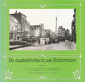 De stadsdriehoek van Rotterdam. Deel 1. Tussen Hofplein, Oppert, Grotekerkplein, St. Laurensstraat en Coolsingel - Voet