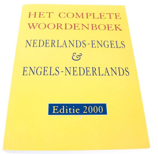 Het complete woordenboek nederlands - engels en engels - nederlands editie 2000