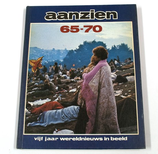 65 - 70 Aanzien van, Vijf jaar wereldnieuws in beeld - Wim van Dam, Johan Jongma