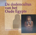 De dodencultus van het Oude Egypte - Maarten J. Raven, Paul Spies