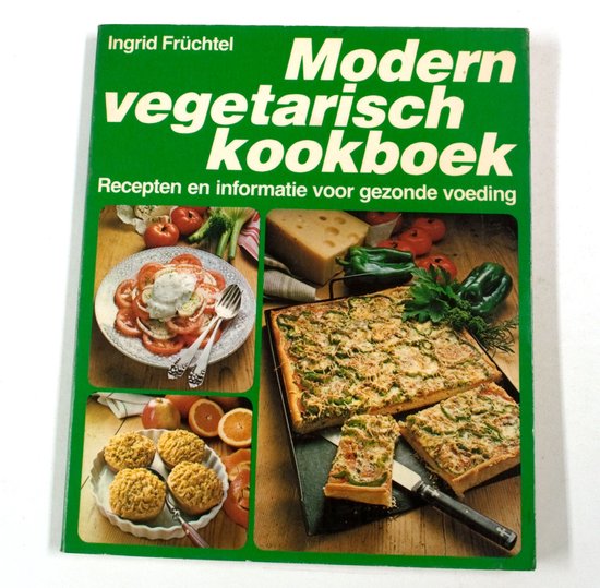 Modern vegetarisch kookboek - Ingrid Früchtel