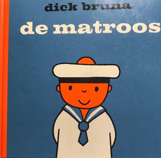 De Matroos - Dick Bruna, D. Bruna