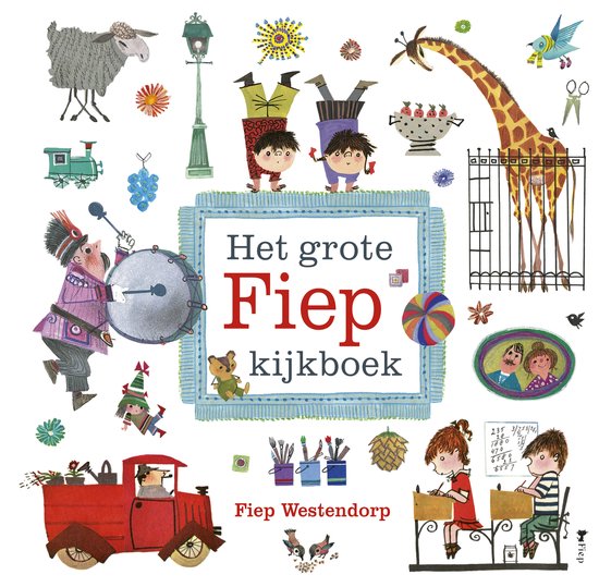 Het grote Fiep kijkboek - Fiep Westendorp