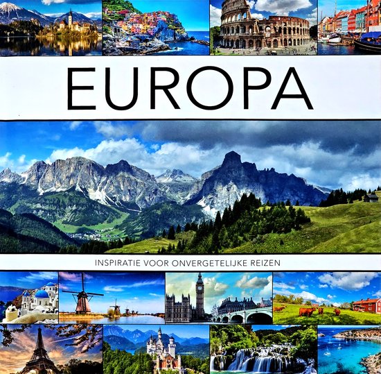 Europa Inspiratie voor onvergetelijke reizen - Nelly de Zwaan