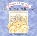 Forever Friends - Op De Zoldertrap - Deborah Jones