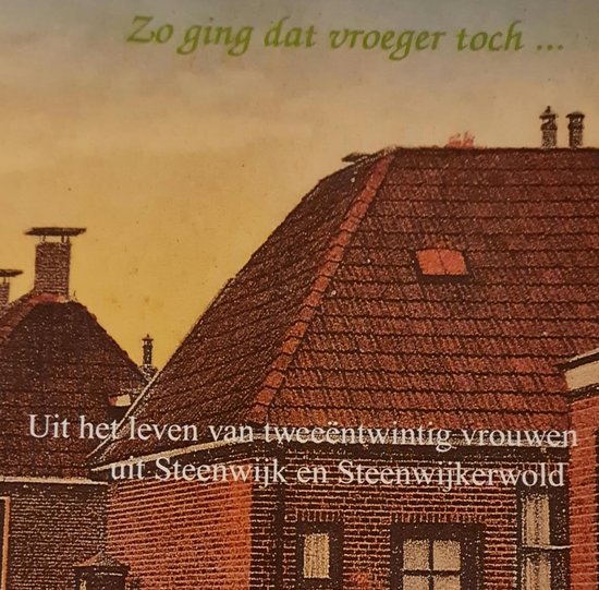 Zo ging dat vroeger toch - H. Kaag - Van der Boon