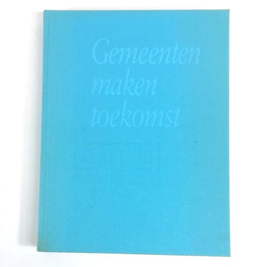 Gemeenten maken toekomst - Idenburg