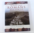 Boek What the Romans did for us Philip Wilkinson As seen on BBC two ISBN 0752219022