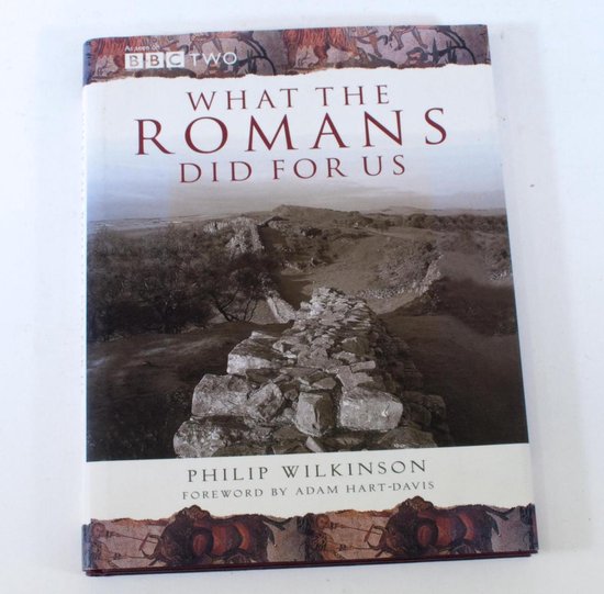 Boek What the Romans did for us Philip Wilkinson As seen on BBC two ISBN 0752219022