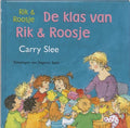 Rik & Roosje - De klas van Rik & Roosje - Carry Slee, C. Slee