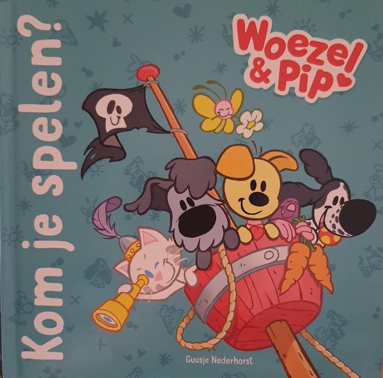 Woezel en Pip - Kom je spelen? - Guusje Nederhorst