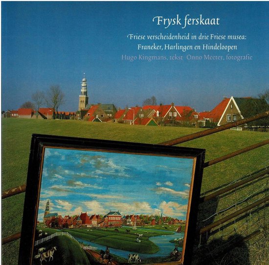 Frysk ferskaat - friese musea - Kingmans, Joh. Diepraam