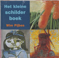 Het kleine schilderboek - W. Pijbes