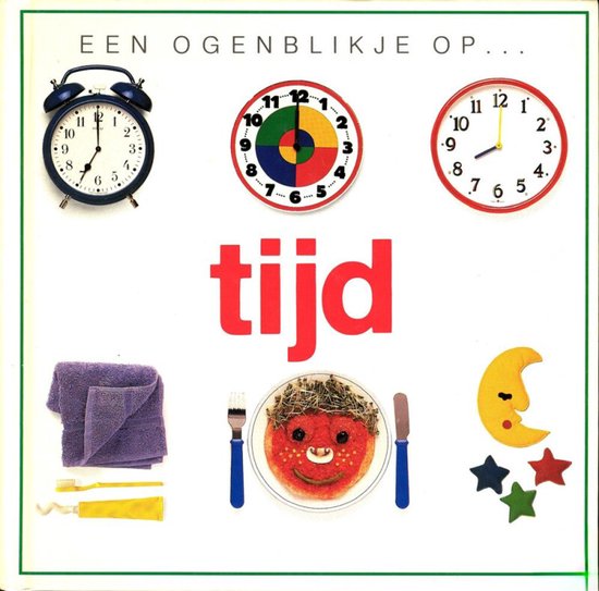 EEN OGENBLIKJE OP...tijd - Toni Rann, Jane Yorke