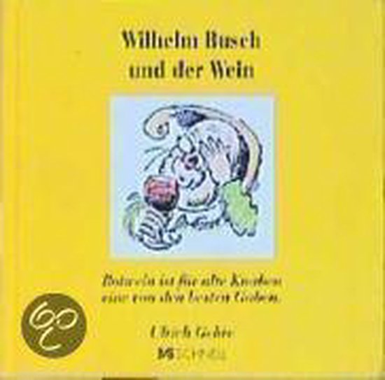 und der Wein - Wilhelm Busch