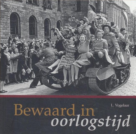 Bewaard in oorlogstijd - L. Vogelaar, Onbekend