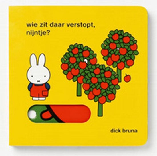 Wie zit daar verstopt, Nijntje? - Dick Bruna
