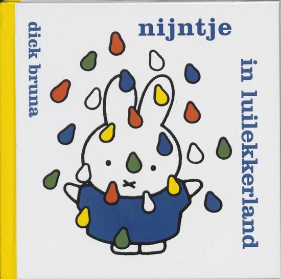Nijntje in luilekkerland - Dick Bruna