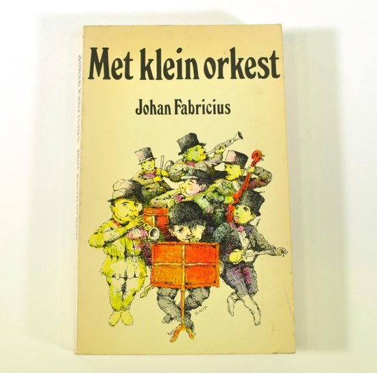 Met klein orkest - Johan Fabricius ISBN 9025804608 14b