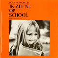 Ik zit nu op school - Antoinette Becker