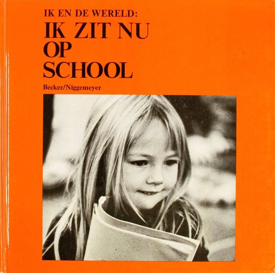 Ik zit nu op school - Antoinette Becker