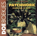 Patchwork rondom je huis - Kroeze, Marianne Perlot
