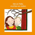 Kiki en Pelle - Kiki en Pelle vruchten en zaden - Jeannette Lodeweges, Lia Mik