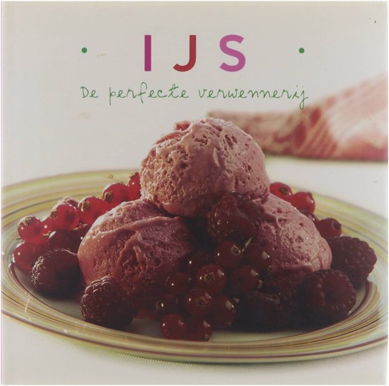 IJs : de perfecte verwennerij - Tee Susanna, Biekmann Cecile Doelman Elke