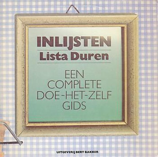 Inlijsten - Een complete doe - het - zelf gids - Duren