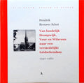 Van landelijk stompwijk, veur en wilsveen naar een verstedelijkt leidschendam 1940 - 1980 - H. Brouwer Schut