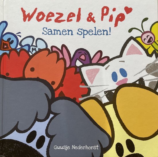 Woezel & Pip - Samen spelen - Guusje Nederhorst, Louise Geesink
